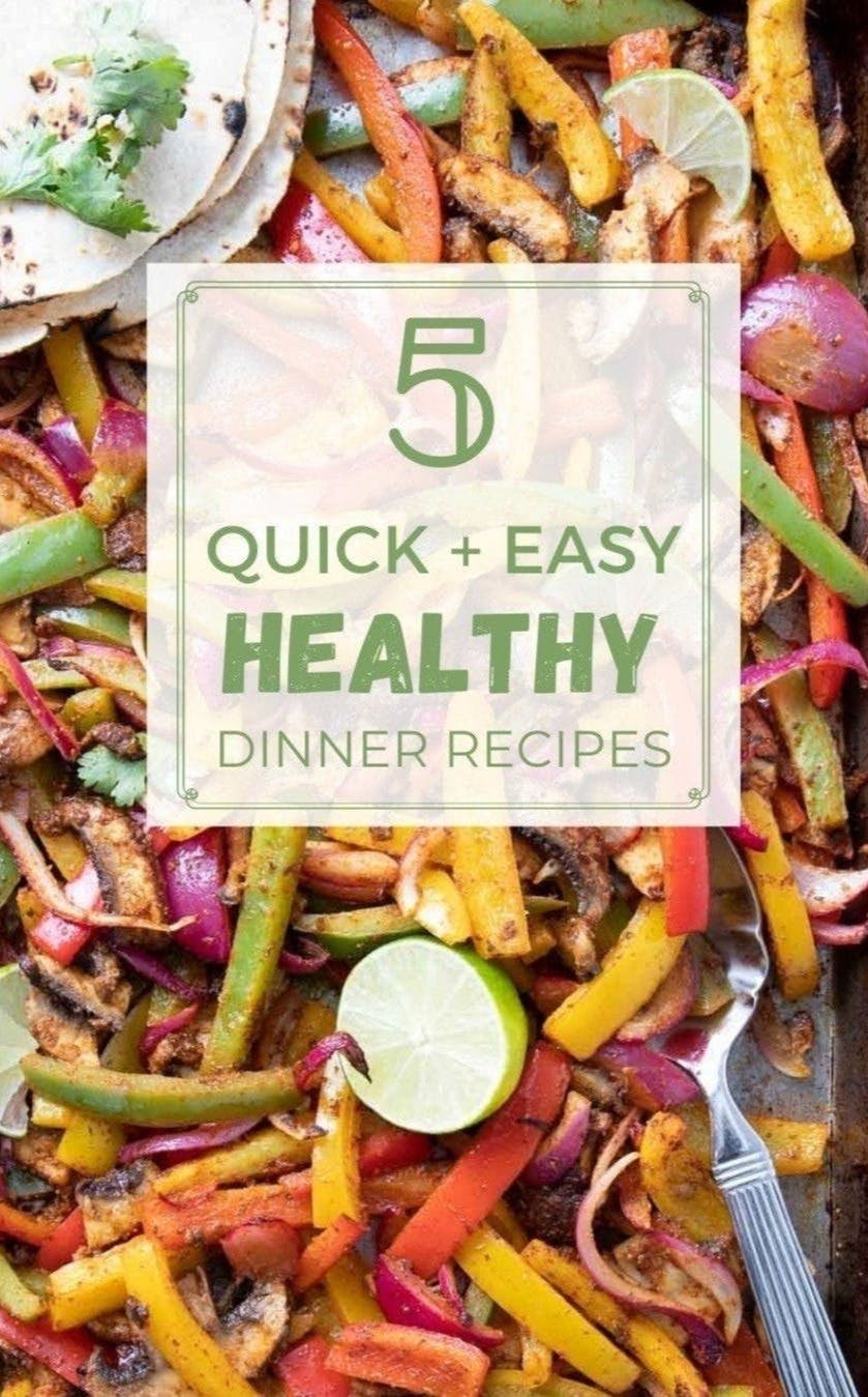 5 quick and easy dinner recipes